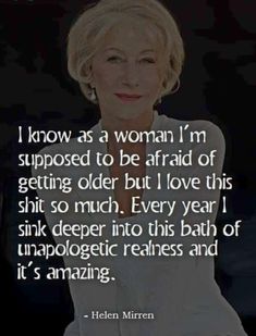 helen mirren quote about being in love with someone who is not afraid to be married