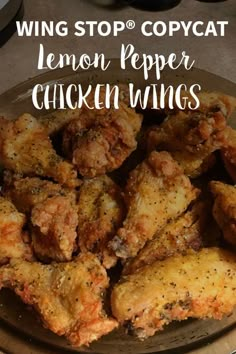 chicken wings are sitting on a plate with the words wing stop copycat lemon pepper chicken wings