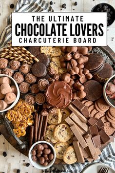 the ultimate chocolate lover's charcuterie board with text overlay that reads, the ultimate chocolate lover's charcuterie board