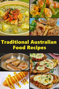 some food that is in a collage with the words traditional australian food recipes