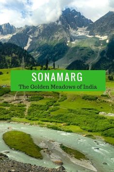 the mountains are covered in green grass and there is text overlay that reads sonmarg