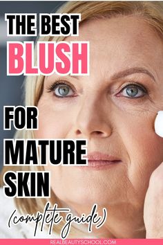 mature woman applying blush Best Blush Color For Fair Skin, Best Drugstore Blush For Fair Skin, Best Blush For Women Over 50, Applying Blush For Older Women, Best Blush For Medium Skin, Best Blush For Fair Skin, Blush Color For Skin Tone, Makeup Looks For Pale Skin, Blush For Fair Skin