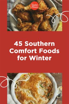 the cover of 45 southern comfort foods for winter, with an image of fried chicken in a casserole dish