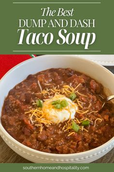 the best dump and dash taco soup