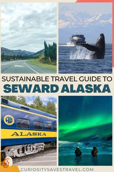 the ultimate travel guide to seward alaska with images of different places and their names