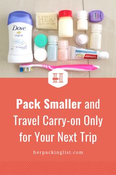 travel carry - on items with text overlay that reads pack smaller and travel carry - on only for your next trip