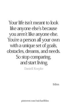 a quote that says, your life isn't meant to look like anyone elses because