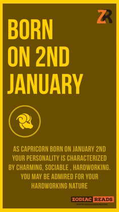 a poster with the text born on 2nd january as capricon born on january 2nd, your personality is characterized by charming social