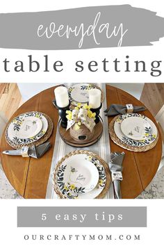 a table setting with plates and silverware on it that says, everyday table settings