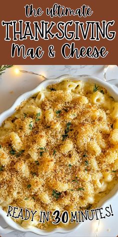 the ultimate thanksgiving macaroni and cheese recipe is ready in 30 minutes to cook