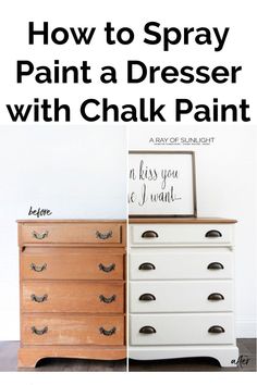 how to spray paint a dresser with chalk paint and an old dresser turned into a chest of drawers