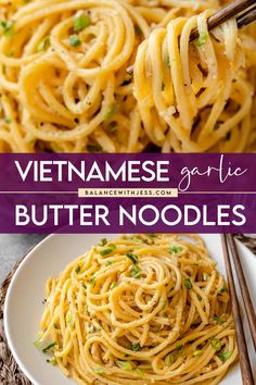 a plate full of noodles with chopsticks and the words vietnamese garlic butter noodles