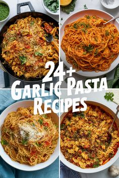 four different pictures of pasta in various pans with the words 24 + garlic and pasta recipes