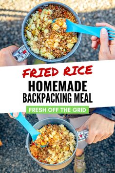 two people holding bowls of food with the words fried rice homemade backpacking meal fresh off the grid