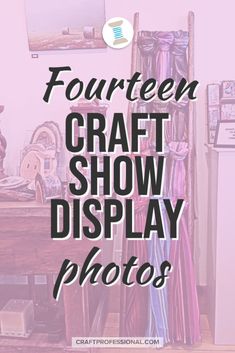 the text fourteen craft show display photos