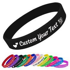 a wristband with the words, custom your text on it and six different colors