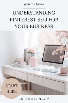 a desk with a computer on it and the words, understanding pinterest seo for