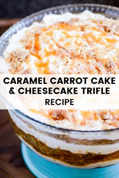 a carrot cake and cheesecake trifle recipe