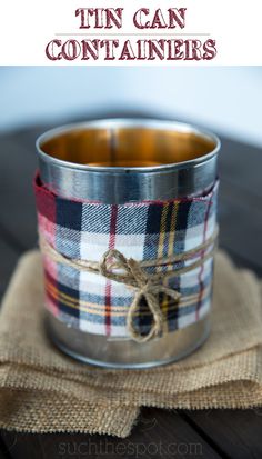 the tin can container is sitting on top of a burlock