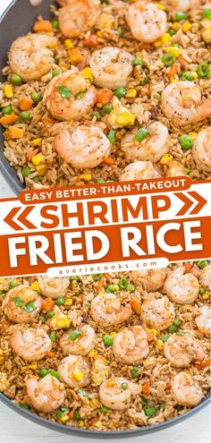 shrimp fried rice in a skillet with the words easy better than takeout shrimp fried rice