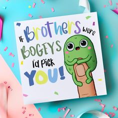 a greeting card featuring an ice cream cone with the words, brothers we're bogeys i'd pick you