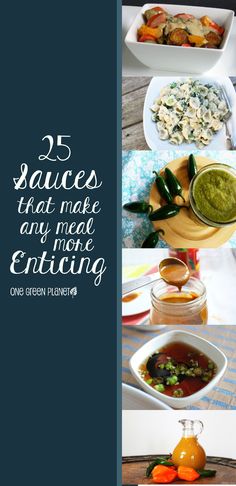 five different pictures with the words 25 sauces that make any meal enticing