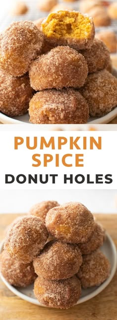 pumpkin spice donuts stacked on top of each other with the words, pumpkin spice donut holes