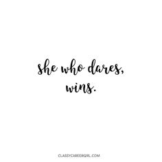 the words she who dares wins written in cursive font on a white background