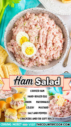 ham salad in a bowl with crackers on the side and text overlay that says ham salad cooked ham hard - boiled egg onion mayonnaise celer