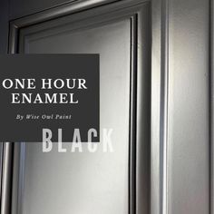 an image of a black door with the words one hour enamel on it