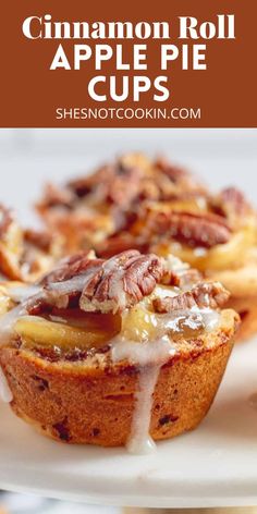 cinnamon roll apple pie cups on a white plate with text overlay that reads cinnamon roll apple cupcakes