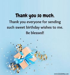 thank you so much thank you everyone for sending such sweet birthday wishes to me