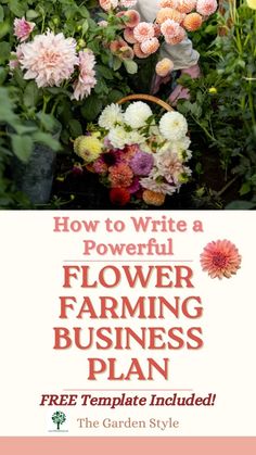 flowers in a garden with the title how to write a powerful flower farming business plan