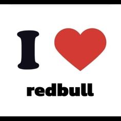 i love redbull on a white background with black letters and a heart in the middle