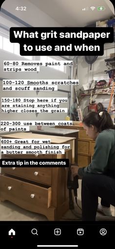 a woman kneeling down next to a wooden table with drawers on it and the words what gift sandpaper to use and when