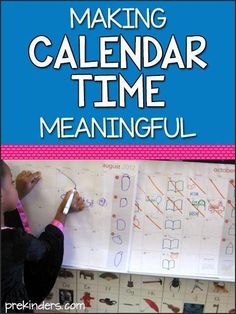 a poster with the words making calendar time meaningful on it and a person writing