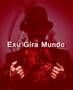 an image of a man holding something in his hands with the caption exu gira mundo