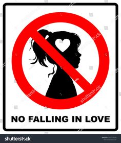 a no falling in love sign with the silhouette of a woman's head and heart