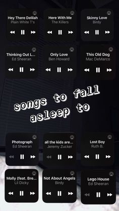 some black and white music player buttons with the words songs to fall asleep on them