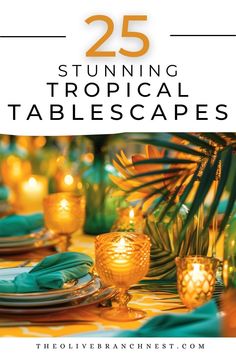 the cover of 25 stunning tropical tablescapes with candles and palm trees in the background