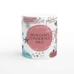 a coffee mug with the words blogger's confience mug printed on it