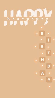 the words happy have been spelled in white letters on a beige background with light bulbs