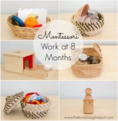 the montessoi work at 8 months is great for toddlers to learn how to play