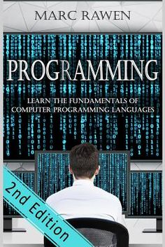 the book cover for programming learn the fundamentals of computer programming languages