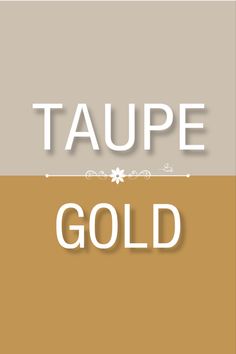 the words taupe gold are cut out from paper