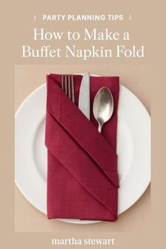 the cover of party planning tips how to make a buffet napkin fold