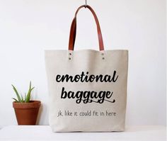 Emotional Baggage Tote Bag - Hidden Gems Novelty Sac Diy, Bag Quotes, Funny Tote Bags, Emotional Baggage, Sac Week End, Canvas Bags, Cricut Projects Vinyl, Cricut Creations, Bag Ideas