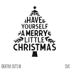 a black and white christmas tree with the words have yourself merry little christmas on it