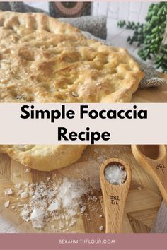 a simple focaccia recipe on a cutting board with spoons and salt