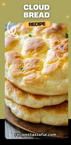 a stack of bread sitting on top of a wooden cutting board with text overlay that reads cloud bread recipe